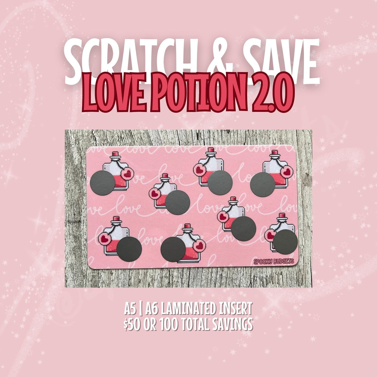 Love Potion 2.0 Scratch & Save 50/100 dollars Challenge Laminated A6/A5