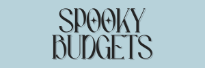 Spooky Budgets