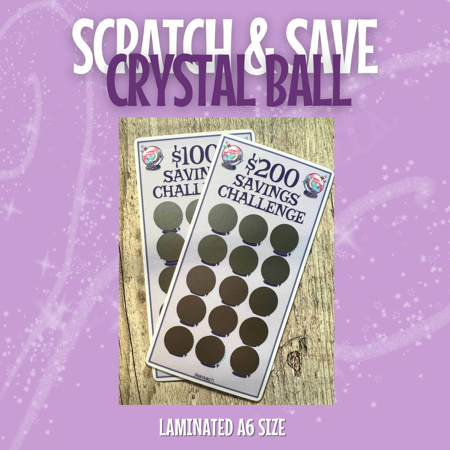 Crystal Ball Scratch & Save 100/200 dollars Challenge Laminated A6