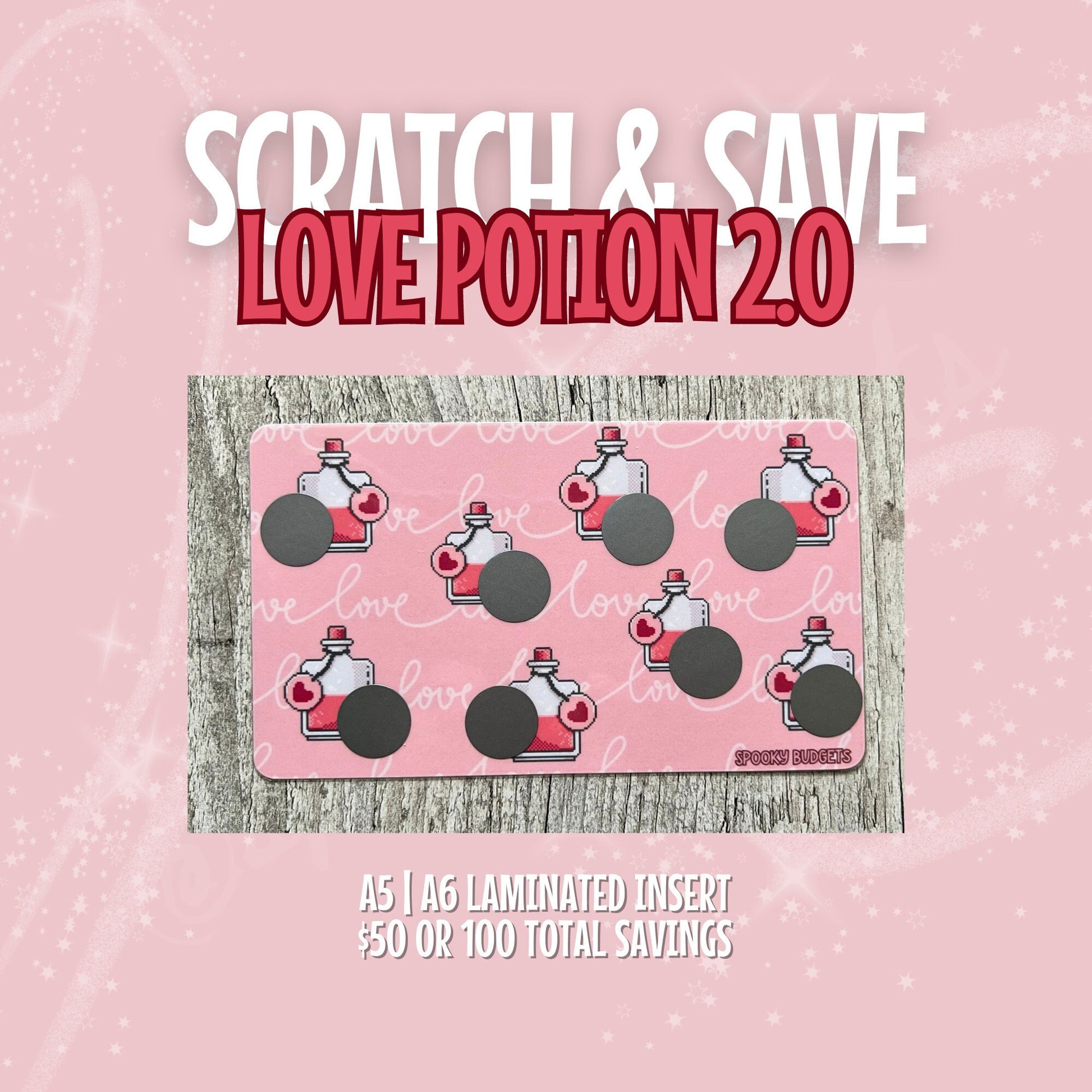 Love Potion 2.0 Scratch & Save 50/100 dollars Challenge Laminated A6/A5
